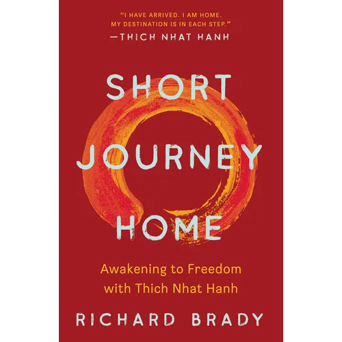 Short Journey Home: Awakening to Freedom with Thich Nhat Hanh - Paperback