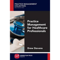 Practice Management for Healthcare Professionals - Paperback