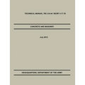 Concrete and Masonry: The Official U.S. Army / Marine Corps Technical Manual TM 3-34.44 / McRp 3-17.7d - Paperback
