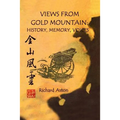 Views from Gold Mountain: History, Memory, Voices - Paperback