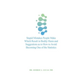Stupid Mistakes People Make Which Result in Bodily Harm and Suggestions as to How to Avoid Becoming One of the Statistics - Hardcover