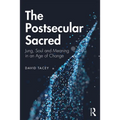 The Postsecular Sacred: Jung, Soul and Meaning in an Age of Change - Paperback