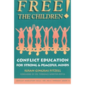Free the Children: Conflict Education for Strong Peaceful Minds - Paperback