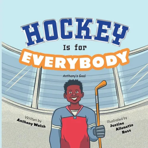 Hockey Is for Everybody: Anthony's Goal - Paperback