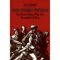 The Other Victims: First-Person Stories of Non-Jews Persecuted by the Nazis - Paperback