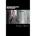 Executive Protection: The Essentials - Paperback