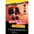 Rock 'n' Roll Trivia: Hot Tracks & Cool Facts from the Glory Days of Rock 'n' Roll - Paperback