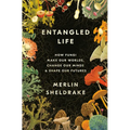Entangled Life: How Fungi Make Our Worlds, Change Our Minds & Shape Our Futures - Hardcover
