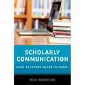 Scholarly Communication: What Everyone Needs to Know(r) - Paperback