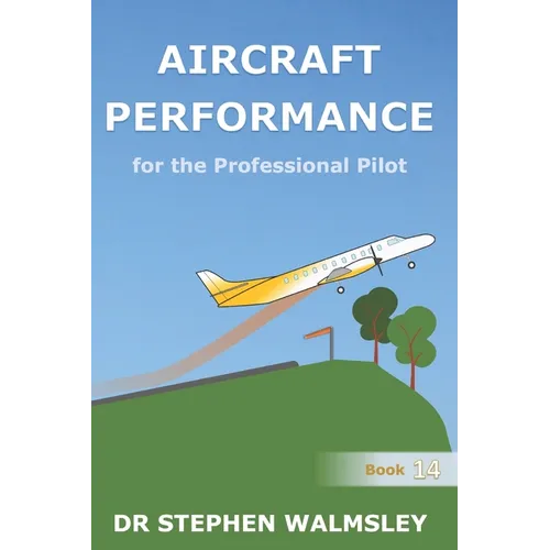 Aircraft Performance for the Professional Pilot - Paperback