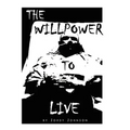 The Willpower to Live - Paperback