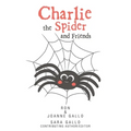 Charlie the Spider and Friends - Paperback
