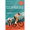 Climbers: Pain, Panache and Polka Dots in Cycling's Greatest Arenas - Paperback