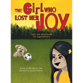 The Girl Who Lost Her Joy: Until she discovered her superpowers - Hardcover