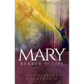 Mary, Bearer of Life - Paperback