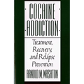 Cocaine Addiction, Treatment, Recovery, and Relapse Prevention (Revised) - Paperback