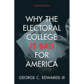 Why the Electoral College Is Bad for America - Hardcover