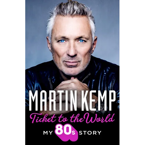 Ticket to the World: My 80s Story - Paperback