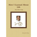 How I Learned About Life: Navy Boot Camp - Paperback