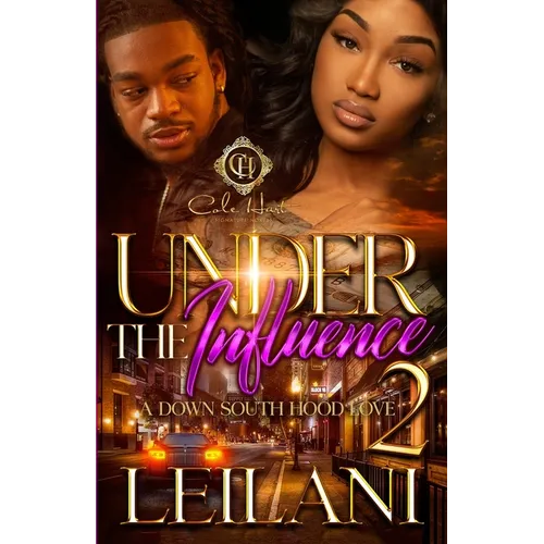 Under The Influence 2: A Down South Hood Love: Finale - Paperback
