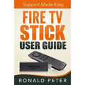 Fire TV Stick User Guide: Support Made Easy - Paperback