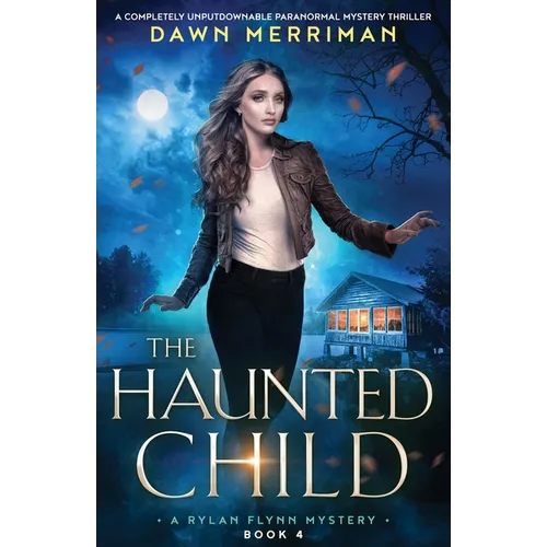 The Haunted Child: A completely unputdownable paranormal mystery thriller - Paperback