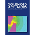 Solenoid Actuators: Theory and Computational Methods - Paperback
