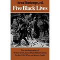 Five Black Lives: The Autobiographies of Venture Smith, James Mars, William Grimes, the Rev. G. W. Offley, and James L. Smith - Paperback