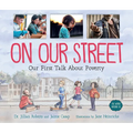 On Our Street: Our First Talk about Poverty - Paperback