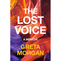 The Lost Voice: A Memoir - Hardcover