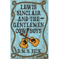 Lewis Sinclair and the Gentlemen Cowboys - Paperback