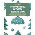 Montessori Winter Workbook: A Montessori Workbook For Pre-School And Kindergarten. Learn Maths, Alphabet, Numbers, Objects, Animals And Shapes. All Co - Paperback