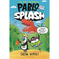 Pablo and Splash: The Hilarious Kids' Graphic Novel Series about Time-Travelling Penguins - Hardcover