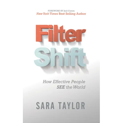 Filter Shift: How Effective People See the World - Paperback