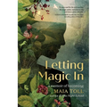 Letting Magic in: A Memoir of Becoming - Hardcover