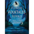 Flemish Folktales Retold: 36 Illustrated Folktales from Flanders - Paperback