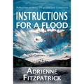 Instructions for a Flood: Reflections on Story, Geography and Connection - Paperback