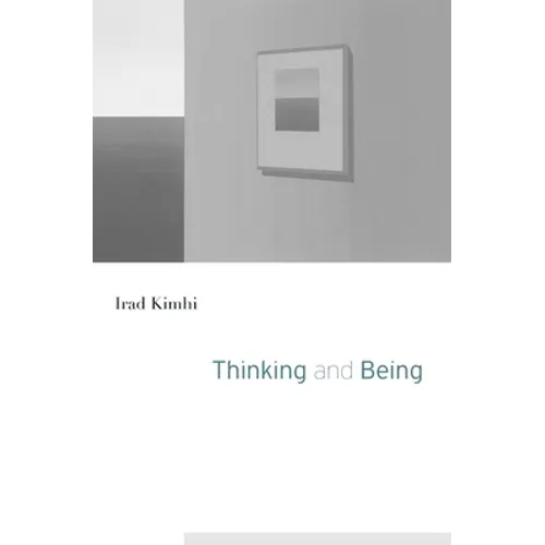 Thinking and Being - Hardcover