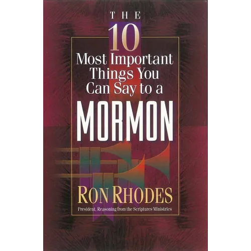 The 10 Most Important Things You Can Say to a Mormon - Paperback