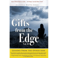 Gifts from the Edge: Lessons From The Other Side - Paperback