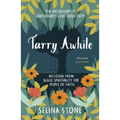 Tarry Awhile: Wisdom from Black Spirituality for People of Faith: The Archbishop of Canterbury's Lent Book 2024: Foreword by Justin - Paperback