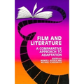 Film and Literature: A Comparative Approach to Adaptation - Hardcover
