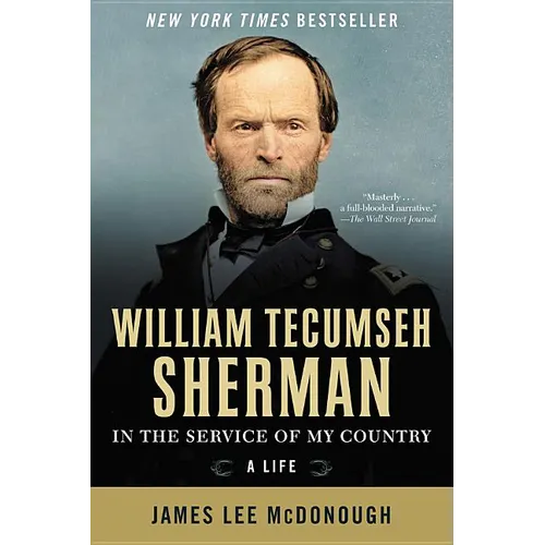 William Tecumseh Sherman: In the Service of My Country: A Life - Paperback