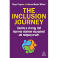The Inclusion Journey: Creating a Strategy That Improves Employee Engagement and Company Results - Paperback