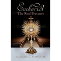 Eucharist: The Real Presence - Paperback
