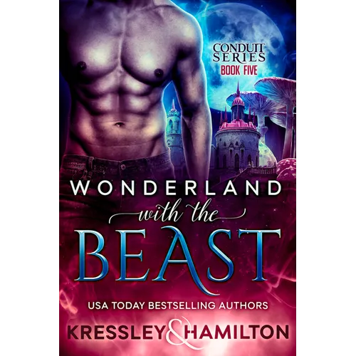 Wonderland with the Beast: A Steamy Paranormal Romance Spin on Beauty and the Beast - Paperback