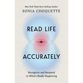 Read Life Accurately: Recognize and Respond to Whats Really Happening - Paperback