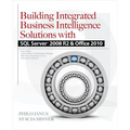 Building Integrated Business Intelligence Solutions with SQL Server 2008 R2 & Office 2010 - Paperback