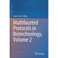 Multifaceted Protocols in Biotechnology, Volume 2 - Paperback