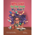 Who Said You Can Touch My Hair? - Paperback